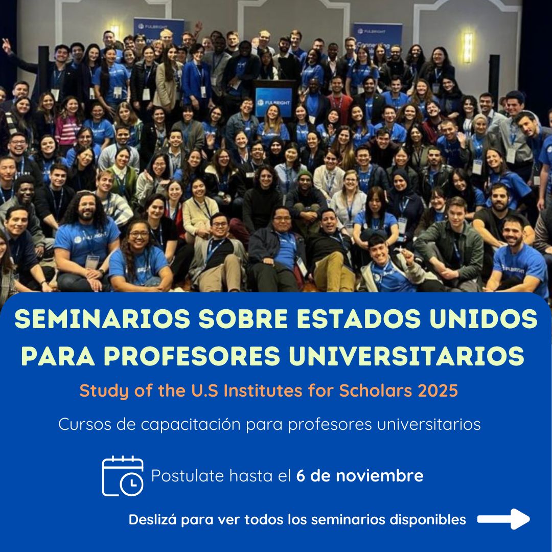 Becas Fulbright 2025: Abren la convocatoria para docentes universitarios